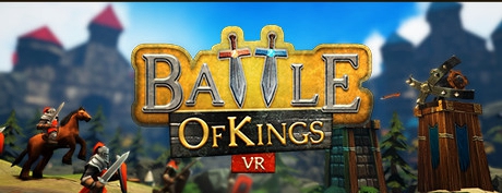 【独家VR汉化】王者之战 VR (汉化版) (Battle of Kings VR)