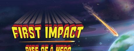 [VR交流学习] 首次冲击：英雄的崛起 (First Impact: Rise of a Hero)