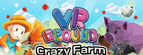 [VR交流学习] 虚拟庭院:疯狂农场 (VRGROUND : Crazy Farm) vr game crack