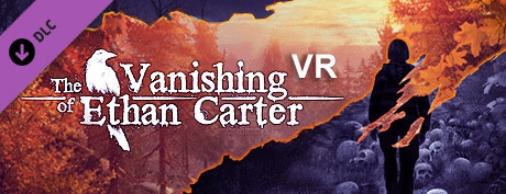 【VR破解】The Vanishing of Ethan Carter VR