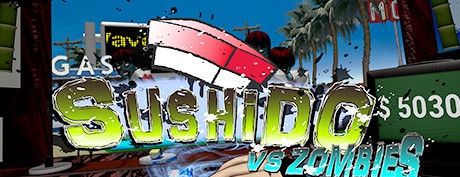 [VR交流学习] 寿司VS僵尸 (SUSHIDO VS ZOMBIES) vr game crack