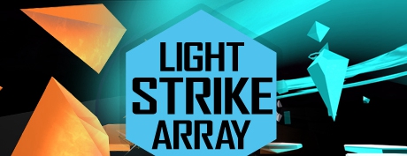 [VR交流学习] 轻击阵列 VR (Light Strike Array) vr game crack