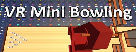 [VR交流学习] VR迷你保龄球 (VR Mini Bowling) vr game crack