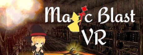 [VR交流学习] 魔法爆破 VR（Magic Blast VR）vr game crack