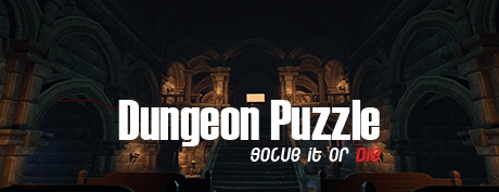[VR学习]地下城之谜VR-解决或死亡(Dungeon Puzzle VR - Solve it or die)