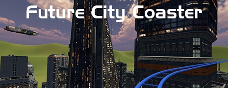 [VR交流学习] 未来城市过山车 (Future City Coaster) vr game crack