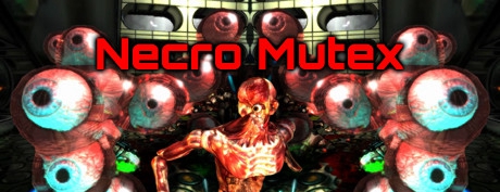 [VR交流学习]死灵互斥 Necro Mutex
