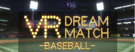 [VR交流学习]VR 梦幻棒球 (VR DREAM MATCH BASEBALL)