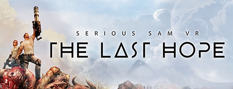 [VR交流学习]英雄萨姆：最后的希望 Serious Sam VR: The Last Hope