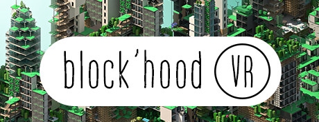 [VR交流学习] 布洛克穹顶 VR (Block'hood VR) vr game crack