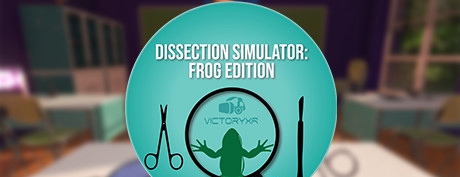 [VR交流学习] 解剖模拟器:青蛙 (Dissection Simulator: Frog Edition)