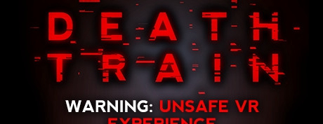 [VR交流学习] 死亡列车-逃脱（DEATH TRAIN - Warning: Unsafe VR）