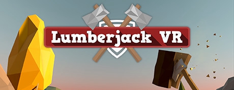 [VR交流学习] 伐木工VR（Lumberjack VR）vr game crack
