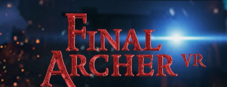 [VR交流学习] 最后弓箭手（FINAL ARCHER VR）vr game crack