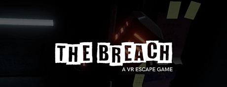 [VR交流学习] 突破:VR逃跑（The Breach: A VR Escape Game）vr game crack
