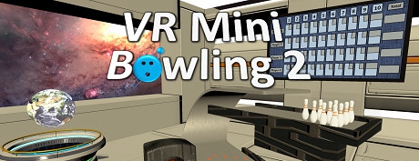 [VR交流学习]VR迷你保龄球 2 （VR Mini Bowling 2）vr game crack