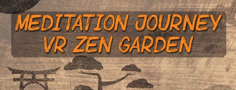 [VR交流学习] 禅定之旅：VR禅园（Meditation Journey: VR Zen Garden...