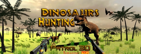 [VR交流] 恐龙狩猎巡逻3D侏罗纪VRDinosaur Hunting Patrol 3D Jurassic VR