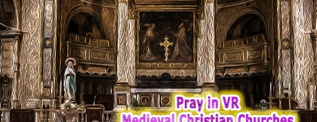 [VR游戏下载]中世纪基督教堂祈祷Pray in VR Medieval Christian Chur...