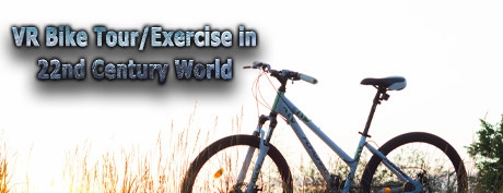 [VR游戏下载] VR自行车旅游 (VR Bike Tour/Exercise in 22nd Century World)