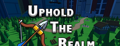 [VR游戏下载] 保护王国 VR（Uphold The Realm）