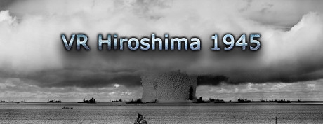 [VR游戏下载] 1945年 第一次原子弹（VR Hiroshima 1945）