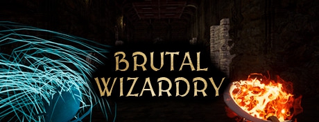 [VR游戏下载] 野蛮巫术 VR（Brutal Wizardry）