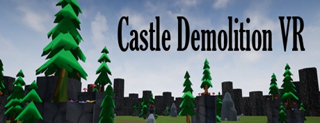 [VR游戏下载] 城堡拆迁 VR（Castle Demolition VR）