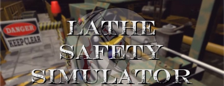 [免费VR游戏下载] 车床安全模拟器VR（Lathe Safety Simulator）