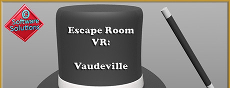 [免费VR游戏下载] 逃生室VR:杂耍 VR（Escape Room VR: Vaudeville）