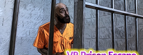 [VR游戏下载] VR越狱（VR Prison Escape）