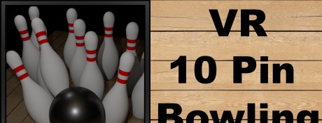 [免费VR游戏下载] 10针保龄球VR（10 Pin Bowling (VR Support)）