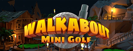 [免费VR游戏下载] 迷你高尔夫 VR（Walkabout Mini Golf VR）