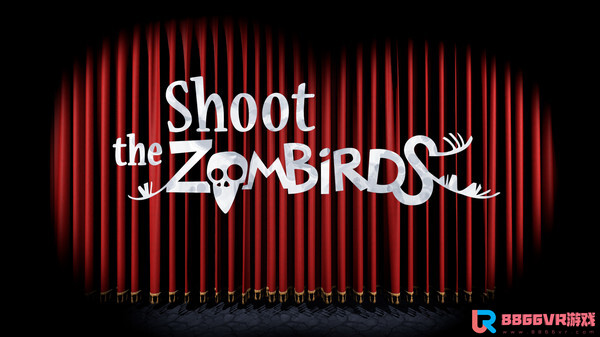[免费VR游戏下载] 大战僵尸鸟 VR（Shoot The Zombirds VR）
