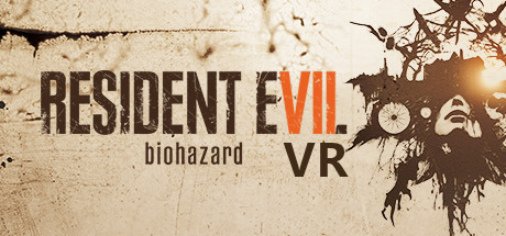 [VR游戏下载] 生化危机 7 VR（Resident Evil 7 Biohazard）中文+VR版