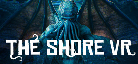 [免费VR游戏下载] 克苏鲁恐怖游戏 VR（The Shore VR）