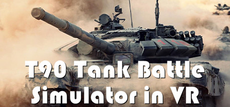 [VR游戏下载]VR中的T90坦克战斗模拟器 T90 Tank Battle Simulator in VR