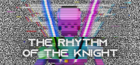 [免费VR游戏下载] 骑士的节奏（The Rhythm of the Knight）
