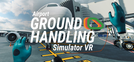 [VR下载]机场地勤模拟器VR (Airport Ground Handling Simulator VR)