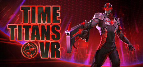 [VR游戏下载] 时间泰坦 VR（Time Titans VR）