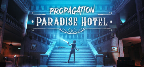 [VR游戏下载] 传播:天堂酒店（Propagation: Paradise Hotel）