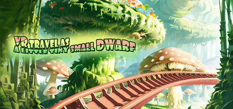 [VR游戏下载] VR小矮人旅行（VR travel as a little tiny small dwarf）
