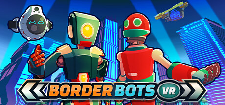 [VR游戏下载] 边境机器人VR（Border Bots VR）